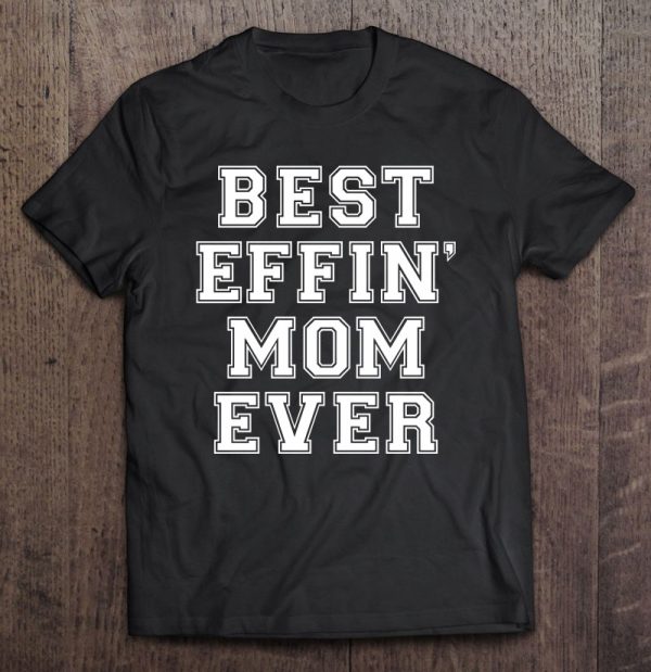 Best Effin’ Mom Ever Dog Mom- Pullover
