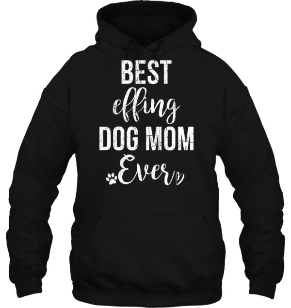 Best Effing Dog Mom Ever