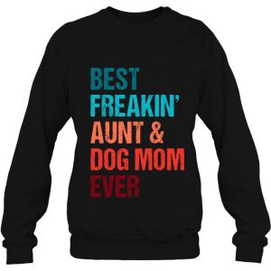 Best Freakin Aunt Dog Mom Ever Matching 4