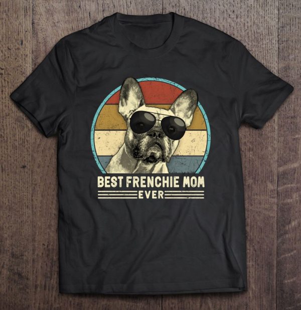 Best Frenchie Mom Ever Retro French Bulldog Lover Owner Mom