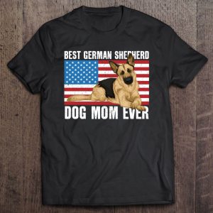 Best German Shepherd Dog Mom Ever Best German Shepherd Dog Mom Ever