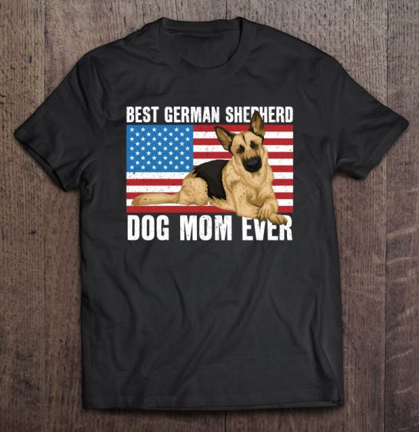 Best German Shepherd Dog Mom Ever