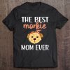 Best Morkie Mom Ever Cute Morkie Dog Owner Morkie Mama