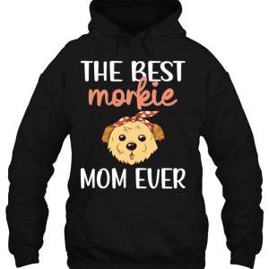 Best Morkie Mom Ever Cute Morkie Dog Owner Morkie Mama 3