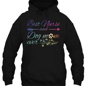 Best Nurse And Dog Mom Ever Arrow Floral Version 3 Best Nurse And Dog Mom Ever Arrow Floral Version 4