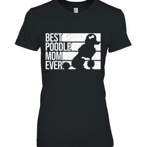 Best Poodle Mom Design Women Mother’s Pet Dog Poodle Lover