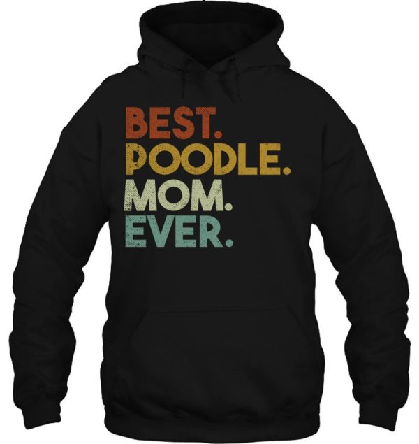 Best Poodle Mom Ever Poodle Lover Retro