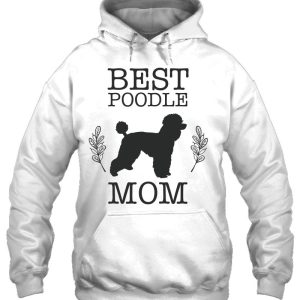 Best Poodle Mom Mother Of Poodle Dog Lover Gift For Women 3