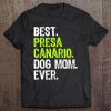 Best Presa Canario Dog Mom Ever Dog Lovers Gift