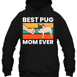 Best Pug Mom Ever Funny Pug Dog Mama 2 Best Pug Mom Ever Funny Pug Dog Mama 3