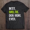 Best Sheltie Dog Mom Ever Dog Lovers