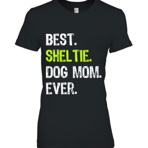 Best Sheltie Dog Mom Ever Dog Lovers