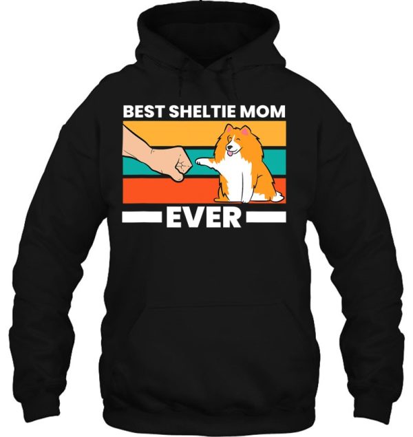 Best Sheltie Mom Ever Dog Sheepdog Mama Shetland Sheepdogs