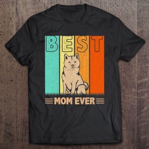 Best Shiba Inu Dog Mom Ever Graphic Mama Mors Day Best Shiba Inu Dog Mom Ever Graphic Mama Mors Day