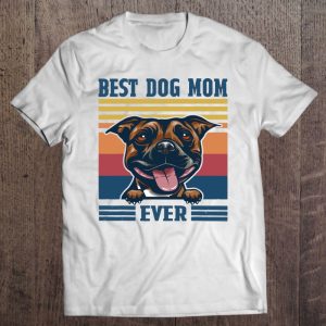Best Staffordshire Bull Terrier Mom Ever Funny Dog Mom