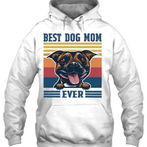 Best Staffordshire Bull Terrier Mom Ever Funny Dog Mom 3
