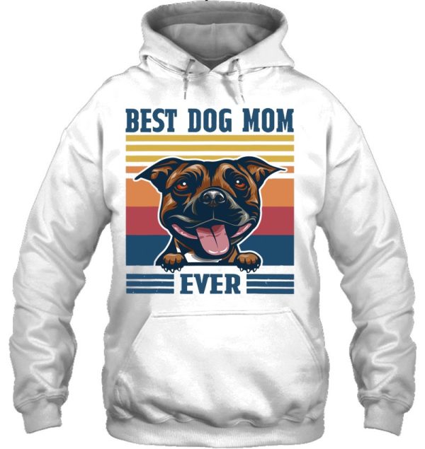 Best Staffordshire Bull Terrier Mom Ever Funny Dog Mom