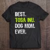 Best Tosa Inu Dog Mom Ever Dog Lovers