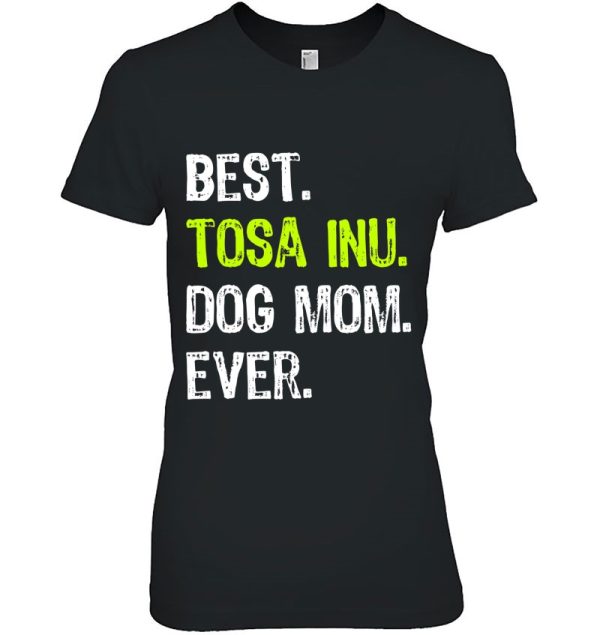 Best Tosa Inu Dog Mom Ever Dog Lovers