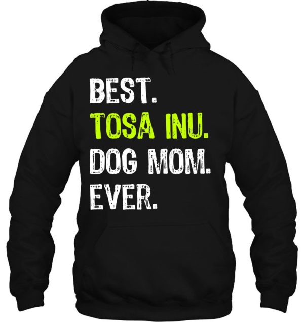 Best Tosa Inu Dog Mom Ever Dog Lovers