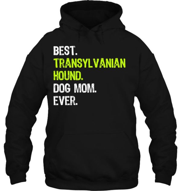 Best Transylvanian Hound Dog Mom Ever Dog Lovers