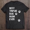 Best Tripod Dog Mom Ever 3 Legged Dog Mom Gift Raglan Baseball