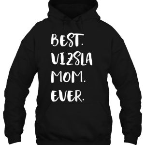Best Vizsla Mom Ever Owner Mama Hundemama Magyar Vizsla 3