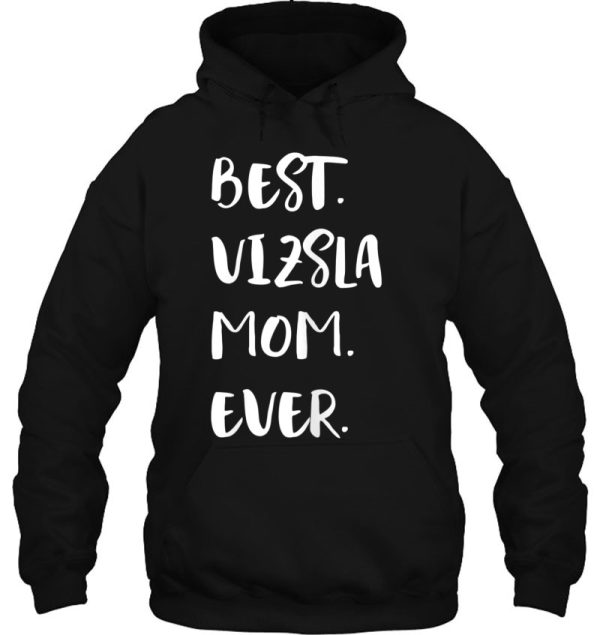 Best Vizsla Mom Ever Owner Mama Hundemama Magyar Vizsla