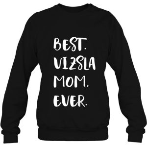 Best Vizsla Mom Ever Owner Mama Hundemama Magyar Vizsla 4