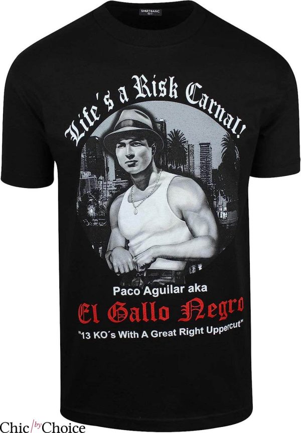 Blood In Blood Out T-Shirt Lifes A Risk Carnal Paco Aguilar