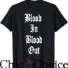 Blood In Blood Out T-Shirt The Name’s Movie T-Shirt