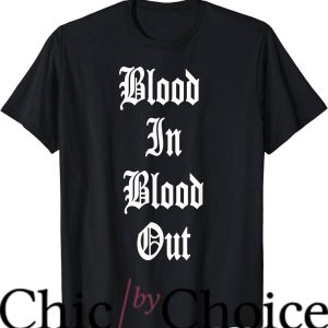 Blood In Blood Out T-Shirt The Name’s Movie T-Shirt