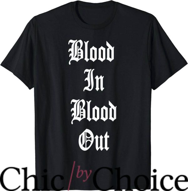 Blood In Blood Out T-Shirt The Name’s Movie T-Shirt