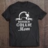 Border Collie Dog Mom Dogs Owner For Women Gifts