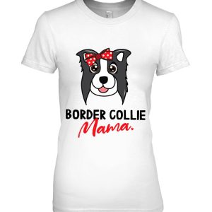 Border Collie Mama Dog Lover Pet Cute Women