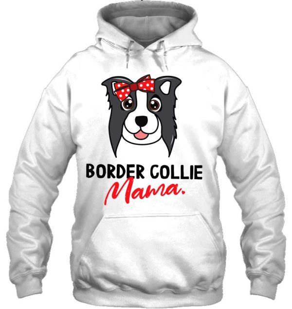 Border Collie Mama Dog Lover Pet Cute Women