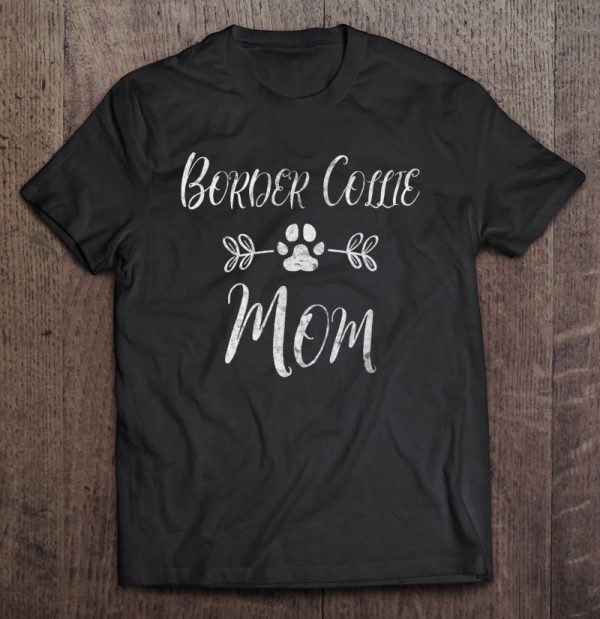 Border Collie Mom Shirt Border Collie Mom Funny Dog Mom Pullover