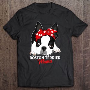 Boston Terrier Mama Cute Bostie Dog Mom Funny Girls Gift Boston Terrier Mama Cute Bostie Dog Mom Funny Girls Gift