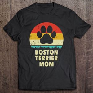 Boston Terrier Mom Vintage Dog Gift Women Funny Bostie Dog Boston Terrier Mom Vintage Dog Gift Women Funny Bostie Dog