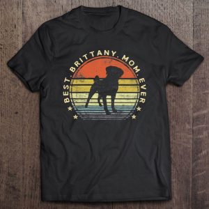 Brittany Spaniel Mom Ever Dog Lover Gifts Pet Owner Brittany Spaniel Mom Ever Dog Lover Gifts Pet Owner