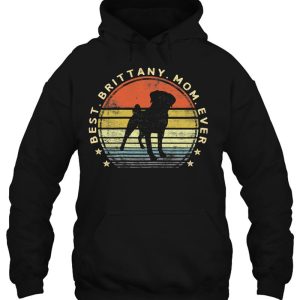 Brittany Spaniel Mom Ever Dog Lover Gifts Pet Owner 3