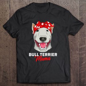 Bull Terrier Dog Mum Mummy Bull Terrier Dog Gift Bull Terrier Dog Mum Mummy Bull Terrier Dog Gift