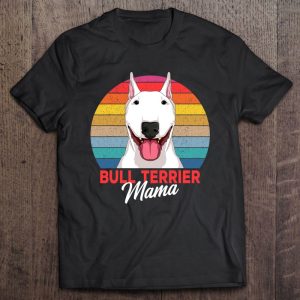 Bull Terrier Dogs Mama Bull Terrier Dog Female Gift Bull Terrier Dogs Mama Bull Terrier Dog Female Gift