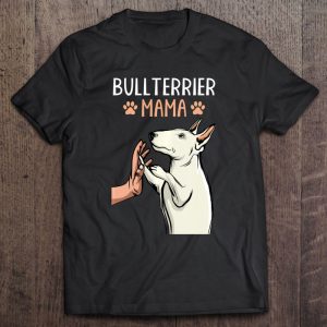 Bull Terrier Mama Bull Terrier Dogs Love Woman Pullover Bull Terrier Mama Bull Terrier Dogs Love Woman Pullover