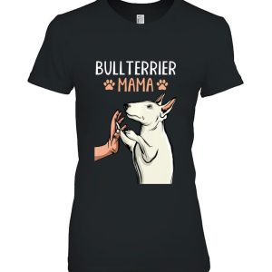 Bull Terrier Mama Bull Terrier Dogs Love Woman Pullover