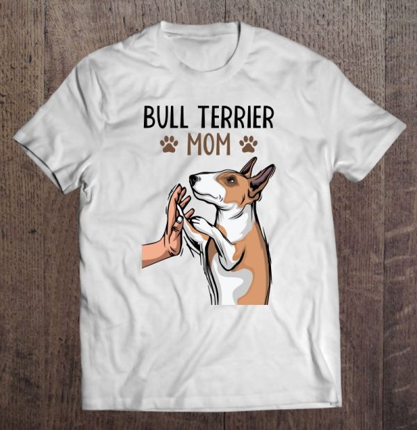 Bull Terrier Mom Dog Lover