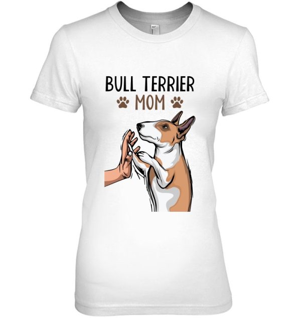 Bull Terrier Mom Dog Lover
