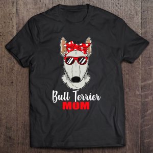 Bull Terrier Mom Gift Idea Proud Dog Owner Bull Terrier Mom Gift Idea Proud Dog Owner