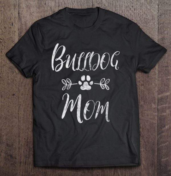 Bulldog Mom Shirt French Bulldog Mom Funny Dog Mom Gift