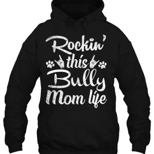 Bully Mom Rockin This Dog Mom Life Best Owner Mother Day 3